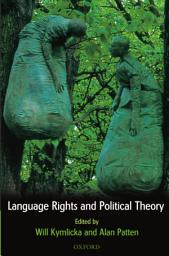 Icon image Language Rights and Political Theory