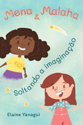 Icon image Mena e Malaha: Soltando a imaginação