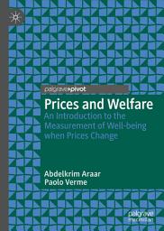 Icon image Prices and Welfare: An Introduction to the Measurement of Well-being when Prices Change