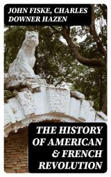 Icon image The History of American & French Revolution