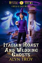 Icon image Italian Roast and Wedding Ghosts: A Witch & Ghost Mystery