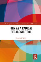 Icon image Film as a Radical Pedagogic Tool