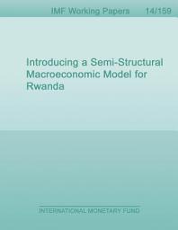 Icon image Introducing a Semi-Structural Macroeconomic Model for Rwanda