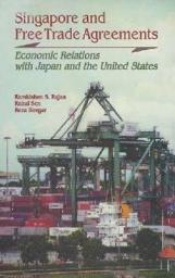 Icon image Singapore and Free Trade Agreements: Economic Relations with Japan and the United States