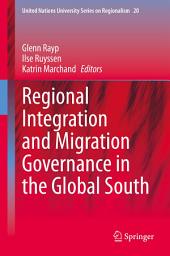 Icon image Regional Integration and Migration Governance in the Global South