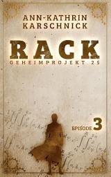 Icon image Rack - Geheimprojekt 25: Episode 3