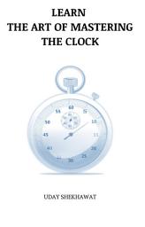 Icon image Learn the Art of Mastering the Clock