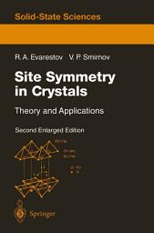 Icon image Site Symmetry in Crystals: Theory and Applications, Edition 2