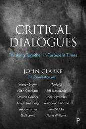 Icon image Critical Dialogues: Thinking Together in Turbulent Times