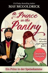 Icon image A Prince in the Pantry (Ein Prinz in der Speisekammer)