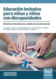 Icon image Educación inclusiva para niñas y niños con discapacidades: Derechos de las infancias, cuidado, formación docente