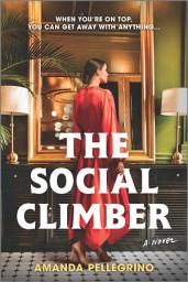 Icon image The Social Climber: A Novel