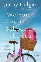 Icon image Welcome to the School by the Sea: The First School by the Sea Novel