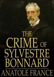 Icon image The Crime of Sylvestre Bonnard