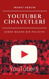 Simge resmi Youtuber Cinayetleri: Ezber Bozan Bir Polisiye