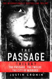 Icon image The Passage Trilogy: The Passage, The Twelve and City of Mirrors