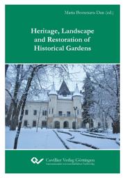 Icon image Heritage, Landscape and Restoration of Historical Gardens