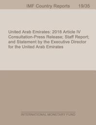 Icon image United Arab Emirates: 2018 Article IV Consultation-Press Release; Staff Report; and Statement by the Executive Director for the United Arab Emirates