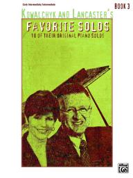 Icon image Kowalchyk and Lancaster's Favorite Solos, Book 3: 10 of Their Original Early Intermediate to Intermediate Piano Solos