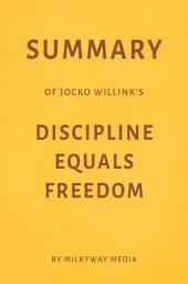 Icon image Summary of Jocko Willink’s Discipline Equals Freedom by Milkyway Media