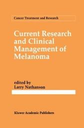 Icon image Current Research and Clinical Management of Melanoma