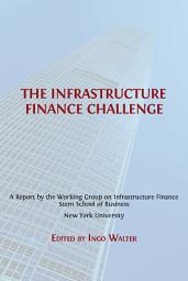 Icon image The Infrastructure Finance Challenge