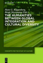 Icon image The Humanities between Global Integration and Cultural Diversity