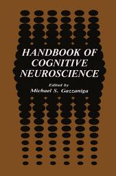 Icon image Handbook of Cognitive Neuroscience