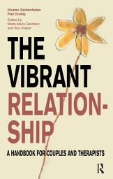 Icon image The Vibrant Relationship: A Handbook for Couples and Therapists