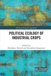 Icon image Political Ecology of Industrial Crops