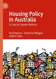 Icon image Housing Policy in Australia: A Case for System Reform