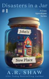 Icon image John's New Place: A Cozy Apocalypse