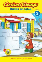 Icon image Curious George Builds an Igloo