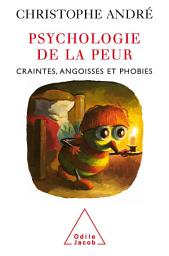 Icon image Psychologie de la peur: Craintes, angoisses et phobies