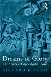 Icon image Dreams of Glory: The Sources of Apocalyptic Terror