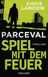 Icon image Parceval - Spiel mit dem Feuer: Thriller