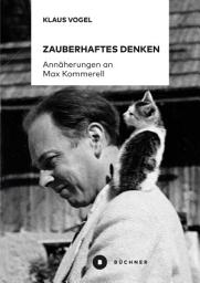 Icon image Zauberhaftes Denken: Annäherungen an Max Kommerell