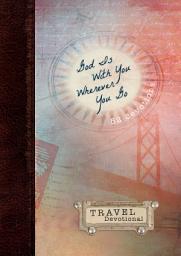 Icon image God Is With You Wherever You Go: Travel Devotional