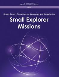 Icon image Report Series: Committee on Astronomy and Astrophysics: Small Explorer Missions