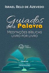 Icon image Guiados pela Palavra: Meditações Bíblicas Livro por Livro: Guiados pela Palavra