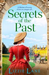 Icon image Secrets of the Past: A page-turning family saga from bestseller Lizzie Lane