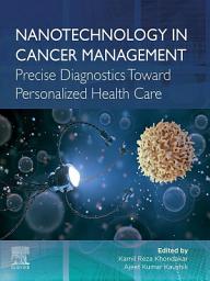 Icon image Nanotechnology in Cancer Management: Precise Diagnostics toward Personalized Health Care