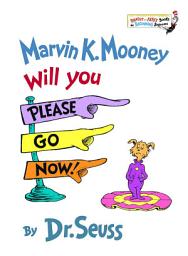 Icon image Marvin K. Mooney Will You Please Go Now!