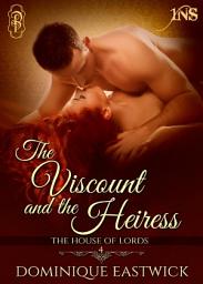 Icon image The Viscount and the Heiress: House of Lords Book 4