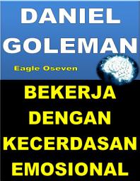 Icon image Ringkasan - Bekerja Dengan Kecerdasan Emosional: Daniel Goleman