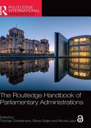 Icon image The Routledge Handbook of Parliamentary Administrations