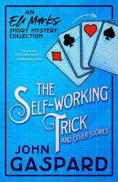 Icon image The Self-Working Trick (and other stories): An Eli Marks Short Mystery Collection