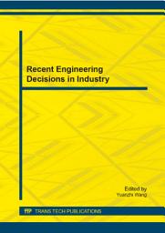 Icon image Recent Engineering Decisions in Industry