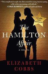 Icon image The Hamilton Affair: A Novel