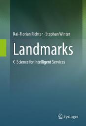 Icon image Landmarks: GIScience for Intelligent Services